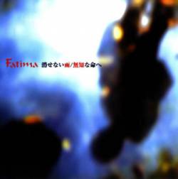 Fatima (JAP) : Kesenai Ame - Muchi na Inochi He